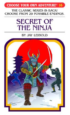 Image for Secret of the Ninja (Choose Your Own Adventure #16) Secret of the Ninja (Choose Your Own Adventure #16)