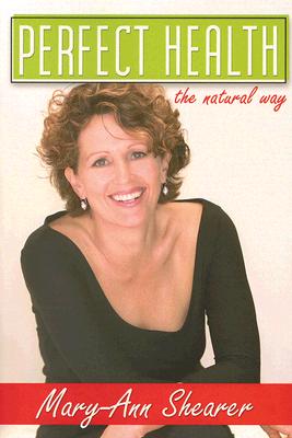 Perfect Health: The Natural Way