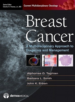 Image for Breast Cancer: A Multidisciplinary Approach to Diagnosis and Management (Current Multidisciplinary Oncology)