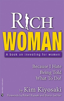 Rich Woman: A Book on Investing for Women - Because I Hate Being Told What to Do!