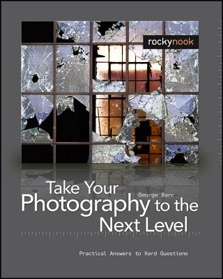 Image for Thak Your Photography to the Next Level From Inspiration to Image
