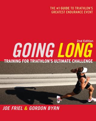 Image for Going Long: Training for Triathlon's Ultimate Challenge (Ultrafit Multisport Training Series) Going Long: Training for Triathlon's Ultimate Challenge (Ultrafit Multisport Training Series)