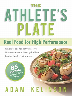 Image for The Athlete's Plate: Real Food for High Performance