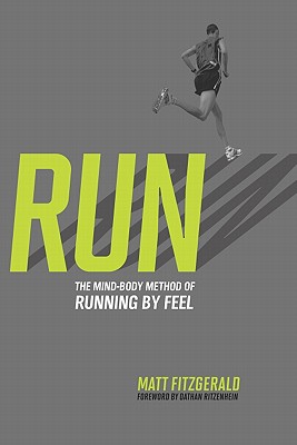 Image for RUN: The Mind-Body Method of Running by Feel