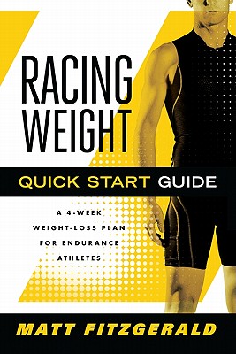 Racing Weight Quick Start Guide: A 4-Week Weight-Loss Plan for Endurance Athletes