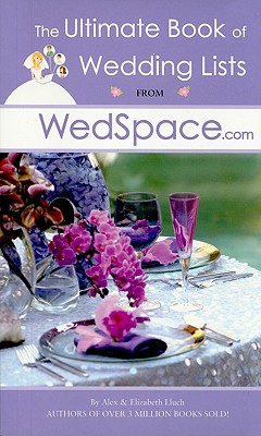 The Ultimate Book of Wedding Lists from WedSpace.com