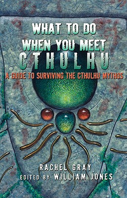 What to Do When You Meet Cthulhu