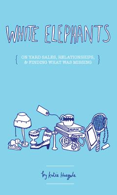 White Elephants: On Yard Sales, Relationships, & Finding Out What Was Missing