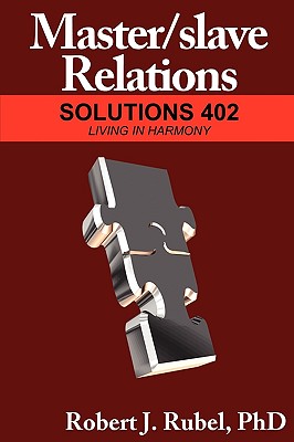 Master/slave Relations: Solutions 402, Living in Harmony