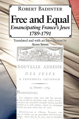 Free and Equal: Emancipating France's Jews, 1789-1791