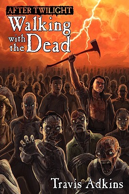 After Twilight: Walking with the Dead