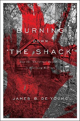 Burning Down 'The Shack': How the 'Christian' bestseller is deceiving millions