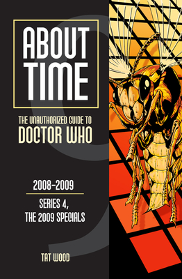 About Time 9: The Unauthorized Guide to Doctor Who (Series 4, the 2009 Specials) (About Time: The 2009 Speicals)