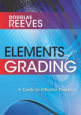 Elements of Grading: A Guide to Effective Practice