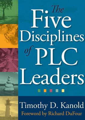 Image for The Five Disciplines of PLC Leaders (Essentials for Principals) The Five Disciplines of PLC Leaders (Essentials for Principals)