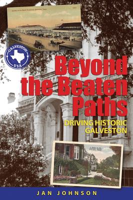 Beyond the Beaten Paths Driving Historic Galveston