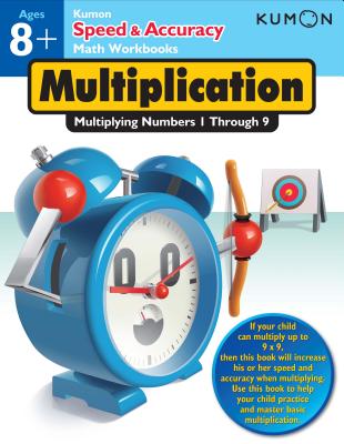 Kumon Speed & Accuracy Math Workbooks: Multiplication-Multiplying Numbers 1 Through 9 (Kumon Speed & Accuracy Workbooks)