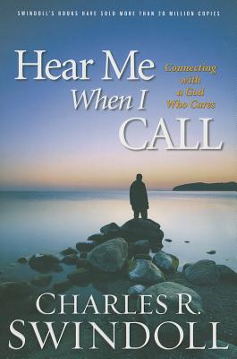 Image for Hear Me When I Call: Learning to Connect with a God Who Cares Hear Me When I Call: Learning to Connect with a God Who Cares