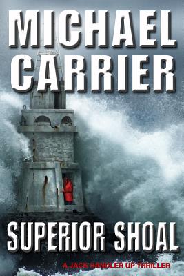 Superior Shoal: A Jack Handler UP Thriller (Jack's Justice)
