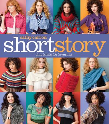 Short Story: Chic Knits for Layering (Cathy Carron Collection)