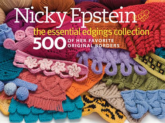 Nicky Epstein The Essential Edgings Collection 500