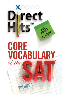 Image for Direct Hits Core Vocabulary of the SAT: 4th Edition Direct Hits Core Vocabulary of the SAT: 4th Edition