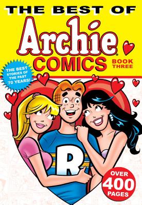 The Best Of Archie Comics Book Three