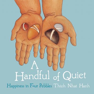 Image for A Handful of Quiet  Happiness in Four Pebbles