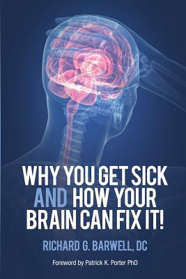 Image for Why You Get Sick and How Your Brain Can Fix It!