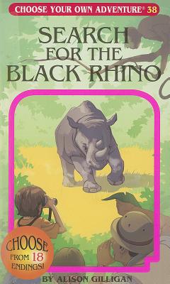 Search for the Black Rhino (Choose Your Own Adventure #38)