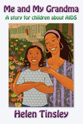 Me and My Grandma: A story for children about AIDS