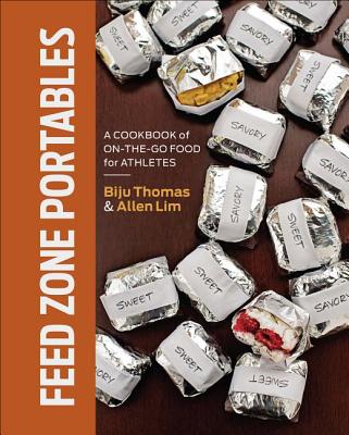 Feed Zone Portables A Cookbook of On-the-Go Food for Athletes