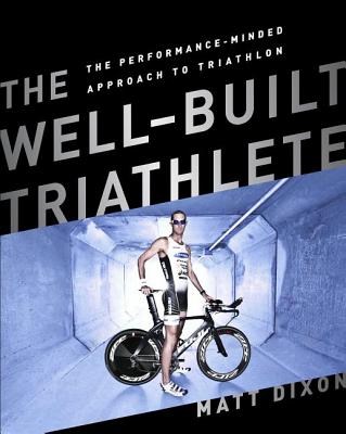 The Well-Built Triathlete: Turning Potential into Performance