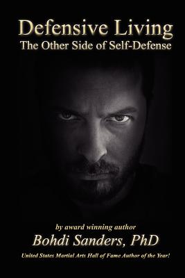Defensive Living: The Other Side of Self-Defense