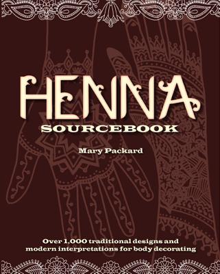 Henna Sourcebook : Traditional Henna Motifs from the Middle East, North Africa, Pakistan, China and India