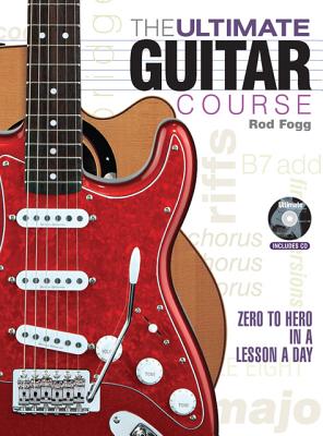 Ultimate Guitar Course: Zero to Hero in a Lesson a Day