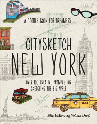 Image for Citysketch New York: Nearly 100 Creative Prompts for Sketching the Big Apple (Doodle Book for Dreamers)