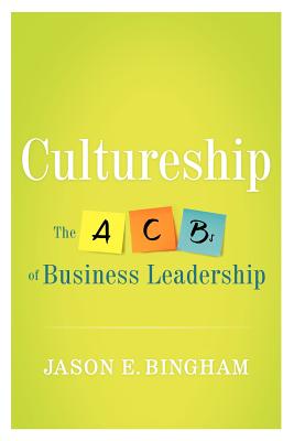 Image for Cultureship: The ACBs of business leadership Cultureship: The ACBs of business leadership