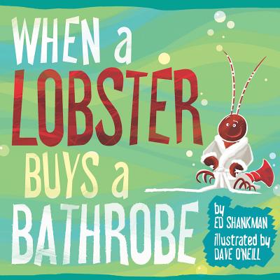 When a Lobster Buys a Bathrobe (Shankman & O'Neill)