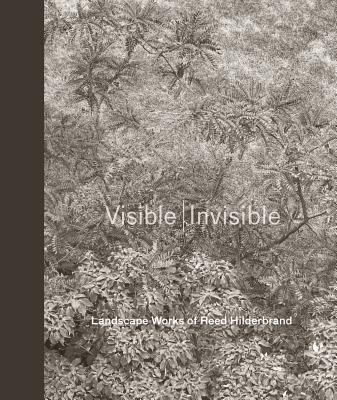 Visible Invisible: Landscape Works of Reed Hilderbrand