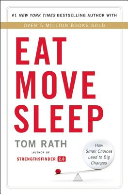 Eat Move Sleep: How Small Choices Lead to Big Changes