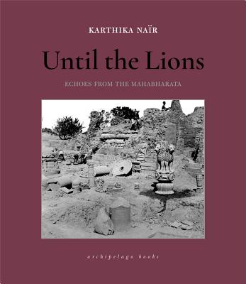 Image for Until the Lions: Echoes from the Mahabharata Until the Lions: Echoes from the Mahabharata