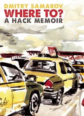Where To: A Hack Memoir