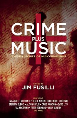 Image for Crime Plus Music: Twenty Stories of Music-Themed Noir