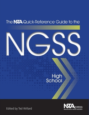 Image for The NSTA Quick-Reference Guide to the NGSS, High School - PB354X3 (The NSTA Quick Reference Guides to the NGSS) The NSTA Quick-Reference Guide to the NGSS, High School - PB354X3 (The NSTA Quick Reference Guides to the NGSS)