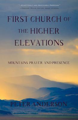 First Church of the Higher Elevations: Mountains, Prayer and Presence