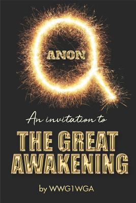 Qanon: An Invitation To The Great Awakening