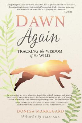 Dawn Again: Tracking the Wisdom of the Wild