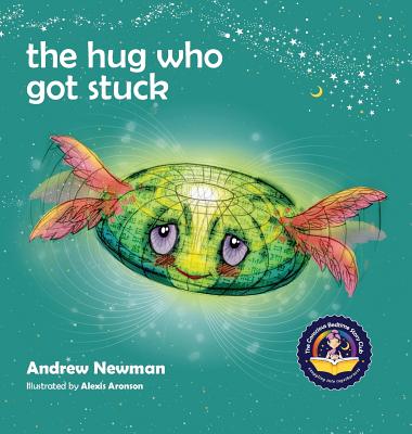 Image for Hug Who Got Stuck (The) (Conscious Stories) Hug Who Got Stuck (The) (Conscious Stories)