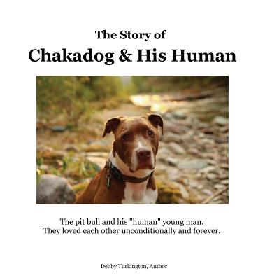 Image for The Story of Chakadog and His Human